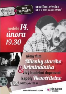 NEUVĚŘITELNÝ VEČER NEJEN PRO ZAMILOVANÉ: Milenky starého kriminálníka + Neuvěřitelno