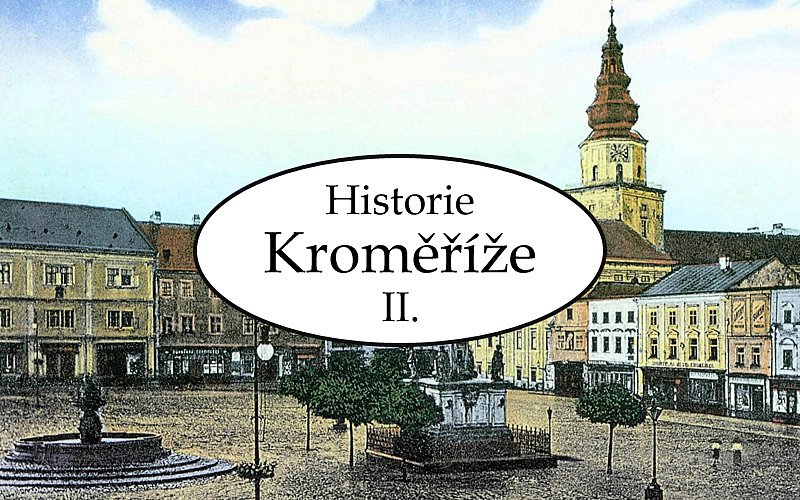 Historie Kroměříže: 2. díl - Ustanovení Kroměříže coby města