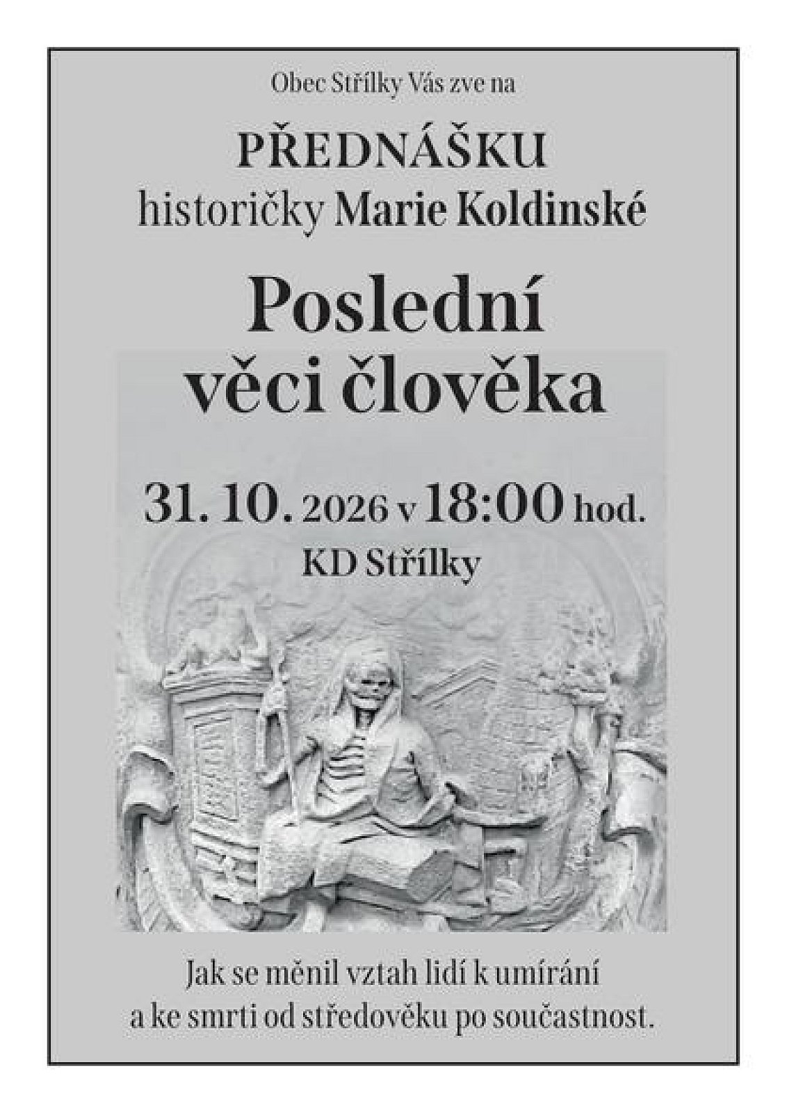 Poslední věci člověka - přednáška historičky Marie Koldinské